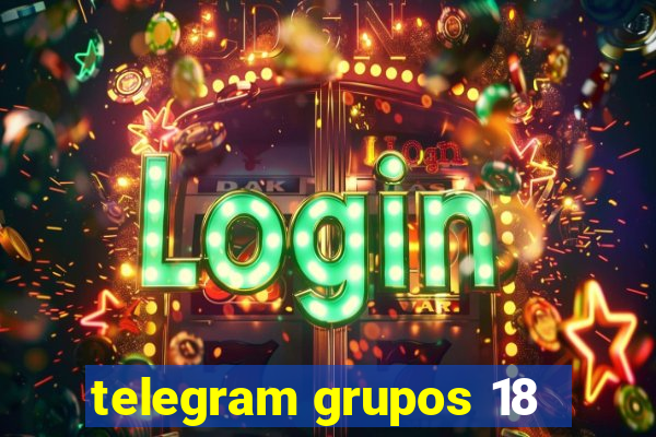 telegram grupos 18